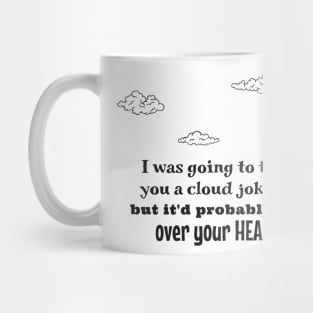 Cloud Joke Mug